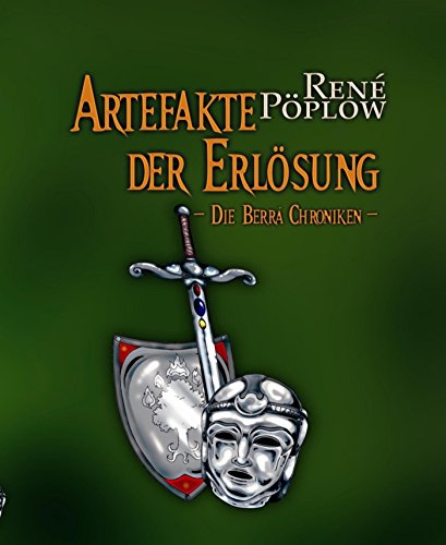 Artefakte der Erlösung: Die Berrá Chroniken Band 2 (German Edition)
