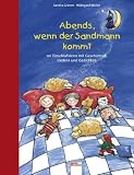Abends, wenn der Sandmann kommt: 101 Einschlafideen mit Geschichten, Liedern und Gedichten - Sandra Grimm