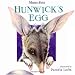 Hunwick's Egg by Mem Fox