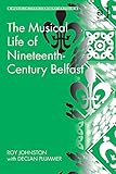 The musical life of nineteenth-century Belfast