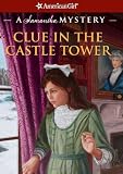 Clue in the Castle Tower: A Samantha Mystery (American Girl Mysteries)