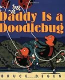 Daddy Is a Doodlebug