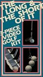 THE LONG & THE SHORT OF IT: 3-PIECE VIDEO GOLF KIT [ Set of 2 tapes and Reference Card ]