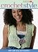 Crochet Style: Chic and Sexy Accessories (Style) by Shannon Okey
