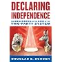 Declaring Independence: The Beginning of the End of the Two-Party System