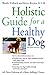Holistic Guide for a Healthy Dog