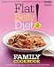 Flat Belly Diet! Family Cookbook
