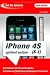 Auf die Schnelle iPhone 4S & 4 optimal nutzen