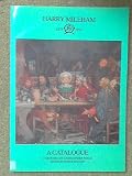 Harry Mileham 1873-1957 : a catalogue : his life and works, with a selection of paintings, designs and sketches