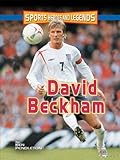 David Beckham (Sports Heroes and Legends)