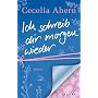 Ich schreib dir morgen wieder von Cecelia Ahern