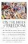 On the Heels of Freedom: The American Missionary Association's Bold Campaign to Educate Minds, Open Hearts, and Heal the Soul of a Divided Nation