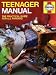 Teenager Manual: The Practical Guide for All Parents
