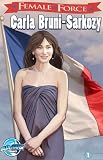Female Force: Carla Bruni-Sarkozy