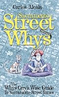Sacramento Street Whys: The Whys Guy's Wise Guide to Sacramento Street Names