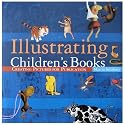Illustrating Children's Books: Creating Pictures for Publication