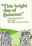 This bright day of summer : the Peasants' Revolt of 1381
