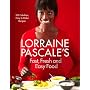 Lorraine Pascale's Fast, Fresh and Easy Food by Lorraine Pascale