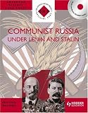 Communist Russia Under Lenin and Stalin (S-H-P Advanced History Core Texts)