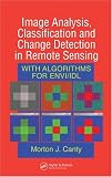 Image Analysis, Classification and Change Detection in Remote Sensing: With Algorithms for ENVI/IDL