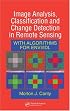 Image Analysis, Classification and Change Detection in Remote Sensing: With Algorithms for ENVI/IDL