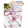 Bead and Wire Jewellery for Special Occasions: 35 Step-by-step Projects for Birthdays, Valentine's Day, Mother's Day and More