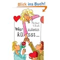 Wer zuletzt k�sst..., aus der Reihe Freche M�dchen - freche B�cher
