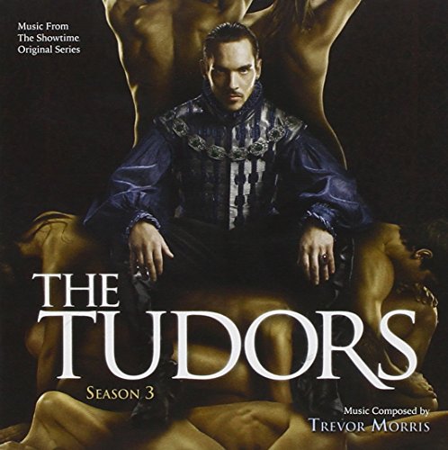 Tudors Season 3 Trevor Morris
