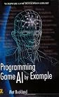 Programming Game AI by Example