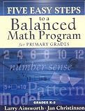 Five Easy Steps to a Balanced Math Program for Primary Grades: Grades K-2 [5 EASY STEPS TO A BALANCED]