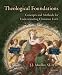 Theological Foundations: Concepts and Methods for Understanding Christian Faith