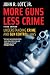 More Guns, Less Crime: Understanding Crime and Gun Control Laws, Third Edition (Studies in Law and Economics)