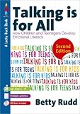 Talking is for All: How Children and Teenagers Develop Emotional Literacy (Lucky Duck Books): How Children and Teenagers Develop Emotional Literacy: 0 (Lucky Duck Books)