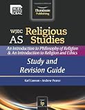 WJEC AS Religious Studies : an introduction to philosophy of religion & an introduction to religion and ethics. Study and revision guide