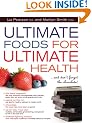 Ultimate Foods for Ultimate Health: And Don't Forget the Chocolate!