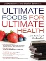 Ultimate Foods for Ultimate Health: And Don't Forget the Chocolate!