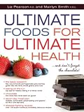 Ultimate Foods for Ultimate Health: And Don't Forget the Chocolate!