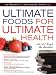 Ultimate Foods for Ultimate Health: And Don't Forget the Chocolate! by Liz Pearson