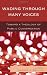 Books : Wading Through Many Voices: Toward a Theology of Public Conversation