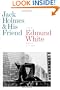 Jack Holmes and His Friend: A Novel
