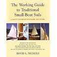 The Working Guide to Traditional Small-Boat Sails: A How-to Handbook for Builders and Owners by David L. Nichols