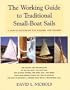 The Working Guide to Traditional Small-Boat Sails: A How-to Handbook for Builders and Owners