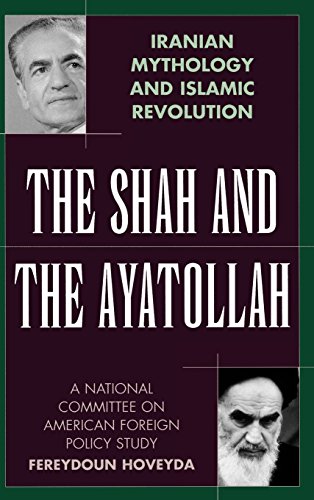 The Shah and the Ayatollah: Iranian Mythology and Islamic Revolution