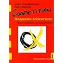 Coopetition: kooperativ konkurrieren - Mit der Spieltheorie zum Gesch�ftserfolg
