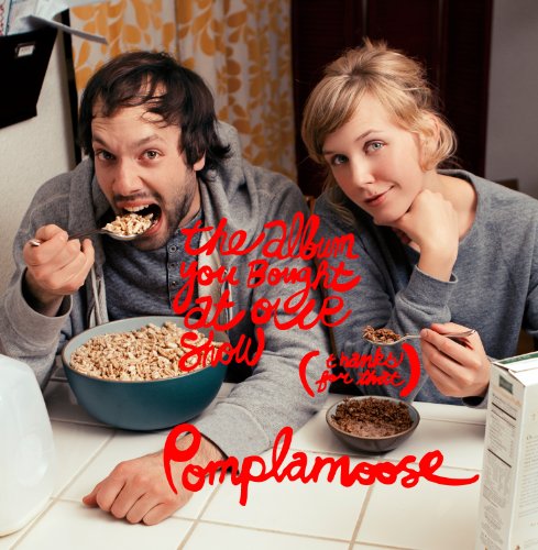 Pomplamoose - The Album You Bought At Our Show (Thanks For That) - Zortam Music