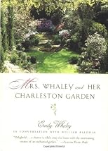 Mrs. Whaley and Her Charleston Garden