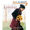 Weekend Knitting: 50 Unique Projects and Ideas