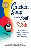 Chicken Soup for the Soul at Work (Chicken Soup for the Soul)