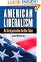 American Liberalism: An Interpretation for Our Time (H. Eugene and Lillian Youngs Lehman Series)