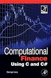Computational Finance Using C and C# (Quantitative Finance)